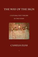 The Way of the Sign: Cultural Text Theory in Two Steps 8792633102 Book Cover