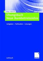 Ubungsbuch Neue Bankbetriebslehre: Aufgaben ? Fallstudien - Losungen 3834905259 Book Cover