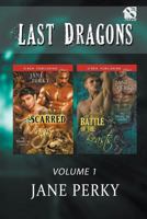 Last Dragons, Volume 1 [scarred Wings: Battle of the Beasts] (Siren Publishing Classic Manlove) 1642434515 Book Cover