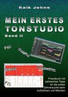 Mein erstes Tonstudio - Band II: Praxisbuch mit zahlreichen Tipps für die ersten Gehversuche beim Aufnehmen und Mischen 3739229713 Book Cover