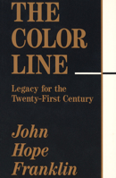 The Color Line: Legacy for the Twenty-First Century (Paul Anthony Brick Lectures) 0826209645 Book Cover