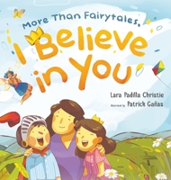More Than Fairytales, I Believe in You 1788785290 Book Cover