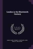 London in the Nineteenth Century 1378065174 Book Cover