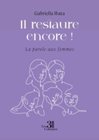 Il restaure encore !: La parole aux femmes B0FXWQ34TQ Book Cover