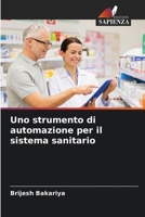 Uno strumento di automazione per il sistema sanitario 6205621177 Book Cover
