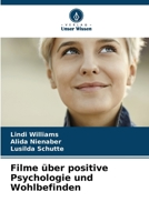Filme über positive Psychologie und Wohlbefinden (German Edition) 6208496527 Book Cover