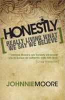 Honestly: Really Living What We Say We Believe 0736939466 Book Cover