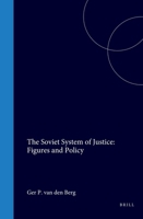 The Soviet of Justice: Figures and Policy 9024730864 Book Cover