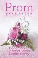 Prom Ever After: Haute Date\Save the Last Dance\Prom and Circumstance 0373091478 Book Cover