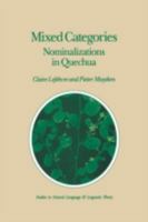 Mixed Categories: Nominalizations in Quechua 1556080514 Book Cover