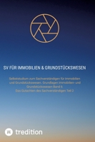 SV für Immobilien & Grundstückswesen: Selbststudium zum Sachverständigen für Immobilien und Grundstückswesen. Grundlagen Immobilien- und Grundstückswe 3384195264 Book Cover
