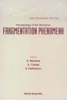 Fragmentation Phenomena - Proceedings of the Workshop 9810222599 Book Cover