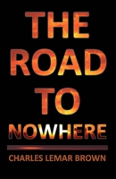 The Road to Nowhere 196001000X Book Cover
