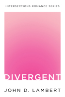 Divergent (Intersections Romance) B0GVGNW83F Book Cover