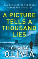 A Picture Tells A Thousand Lies B0DPVR6246 Book Cover