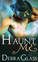 Haunt Me (a Hot Encounters Novel - Book 1) 151716494X Book Cover