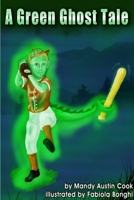 A green ghost tale 1304082881 Book Cover