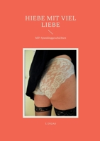 Hiebe mit viel Liebe: M/F-Spankinggeschichten 3758331129 Book Cover