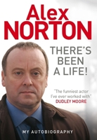 There's Been A Life: My Autobiography 1845029496 Book Cover