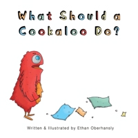 What Should a Cookaloo Do?: Emmy the Cookaloo must take a journey to find a new pillow before bedtime. B08HTJ7BD4 Book Cover