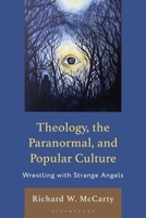 Theology and the Paranormal (Theology, Religion, and Pop Culture) 197871212X Book Cover