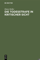 Die Todesstrafe in Kritischer Sicht 3111283224 Book Cover