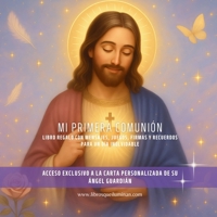 Mi Primera Comunión: Libro regalo con mensajes, juegos, firmas y recuerdos para un día inolvidable (Libros que Iluminan) (Spanish Edition) B0GWY4QDJ4 Book Cover