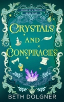 Crystals and Conspiracies (A Crones of a Feather Paranormal Cozy Mystery) 1958587478 Book Cover