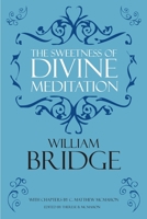 The Sweetness of Divine Meditation 1626634033 Book Cover