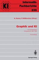 Graphik Und KI: GI-Fachgesprach, Konigswinter, 3.-4. April 1990: Proceedings 3540525033 Book Cover