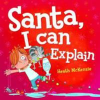 Dear Santa, I Can Explain 176045415X Book Cover