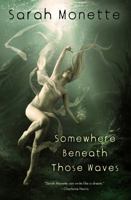 Somewhere Beneath Those Waves 1607013053 Book Cover