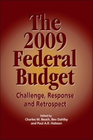 The 2009 Federal Budget: Challenge, Response and Retrospect (Queen's Policy Studies Series) 1553391659 Book Cover