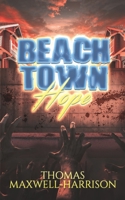 Beach Town Hope 1916373232 Book Cover