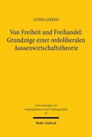 Von Freiheit Und Freihandel: Grundzuge Einer Ordoliberalen Aussenwirtschaftstheorie 3161472802 Book Cover