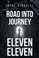 Road Into Journey Eleven Eleven B0C1DKQ453 Book Cover