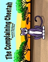 The Complaining Cheetah B0BCH44X8F Book Cover