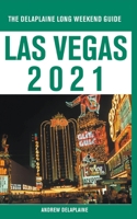 Las Vegas - The Delaplaine 2021 Long Weekend Guide 1393791425 Book Cover