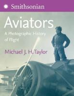 Aviators: A Photographic History of Flight 0060819065 Book Cover
