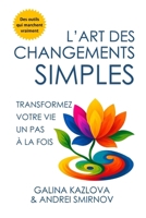 L’Art des Changements Simples (French Edition) B0F3T9N71T Book Cover