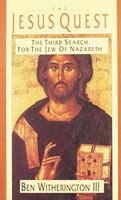 The Jesus Quest: The Third Search for the Jew of Nazareth 0830815449 Book Cover