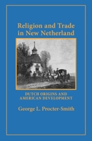 Religion and Trade in New Netherland 0801476895 Book Cover