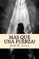 Mas Que Una Fuerza!: Entendiendo Como Opera el Espiritu Santo 1717134645 Book Cover