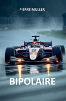 Bipolaire (French Edition) B0FGCN19B7 Book Cover