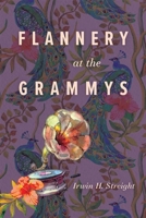 Flannery at the Grammys 1496825942 Book Cover
