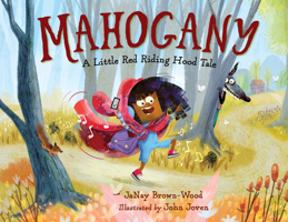 Mahogany: A Little Red Riding Hood Tale 1623543673 Book Cover