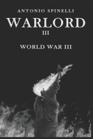 Warlord - World War III: parte 3 (Italian Edition) B0CKGT6KJ1 Book Cover