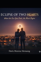 Eclipse of Two Hearts B0GF82Q988 Book Cover