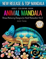 Adult Coloring Book Animal Mandala Stress Relieving Designs For Adult Relaxation Vol2: Mandala Coloring Book For Adult with Animal Collection (Horse, Lion, Birds, Butterfly, Tiger, Tutle, Fox, Whale.. 1089253753 Book Cover