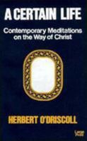 A Certain Life: Contemporary Meditations on the Way of Christ 0816420408 Book Cover